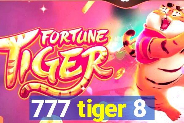 777 tiger 8